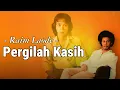 Download Lagu Raim Laode - Pergilah Kasih ( Lagu Lyrics )