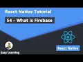 54 - What is Firebase in React Native