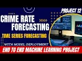 17 Project 12 Crime Rate Forecasting Time Series Forecasting Machine Learning Projects