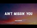 Dylan Schneider - Ain't Missin' You (Music Video Lyrics)
