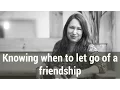 Download Lagu Knowing when to let go of a friendship