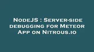 NodeJS Server-side debugging for Meteor App on Nitrous io