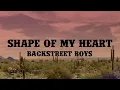 Backstreet Boys - Shape of My Heart (Lyrics)