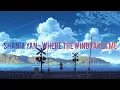 Download Lagu Nightcore - Where The Wind Takes Me | Shania Yan