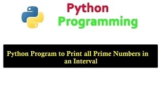 Python program to print all prime numbers in an interval