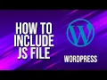 How To Include Javascript File WordPress Tutorial