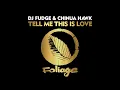 Lagu DJ Fudge x Chinua Hawk – Tell Me This Is Love (Vocal Mix)