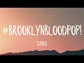 Download Lagu Syko - #BrooklynBloodPop​​! (Lyrics) (Best Version)