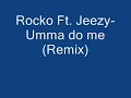 Umma do me remix ft. Jeezy