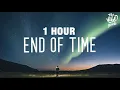 1 HOUR K 391, Alan Walker & Ahrix   End of Time