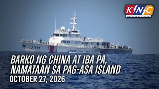 Barko ng China at iba pa, namataan sa Pag-Asa Island | Kidlat News Channel (Oct 26, 2026 6PM)