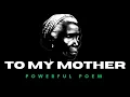 Lagu TO MY MOTHER — A POWERFUL TRIBUTE TO THE AFRICAN MOTHER - CAMARA LAYE