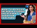 What Strategies Increase Student Engagement In Zoom For Teachers - Teacher Tech Toolbox