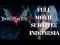 Download Lagu Devil May Cry 5 Full Game Movie/Cutscene Subtitle Indonesia