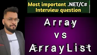 Array vs ArrayList in C Collections C Interview Questions and Answers NET Interview Series