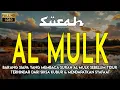 Download Lagu BACAAN AL QUR'AN PENYEJUK HATI SURAH AL MULK FULL, TERHINDAR DARI SIKSA KUBUR