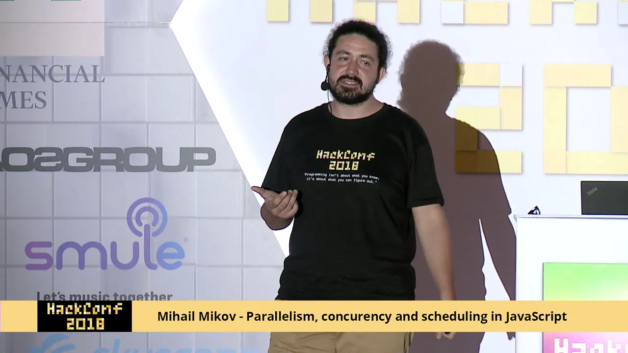 Mihail Mikov - Concurrency, Parallelism and Scheduling in JavaScript