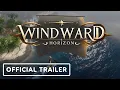 Windward Horizon - Reveal Trailer