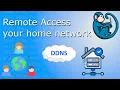 Using Dynamic Domain Name System DDNS to access your home network from the Internet