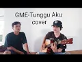 Download Lagu Good Morning Everyone - Tunggu Aku(COVER)