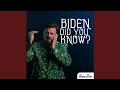 Biden Did You Know