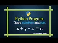 WAP - 2 Program to obtain three numbers and print their sum in Python
