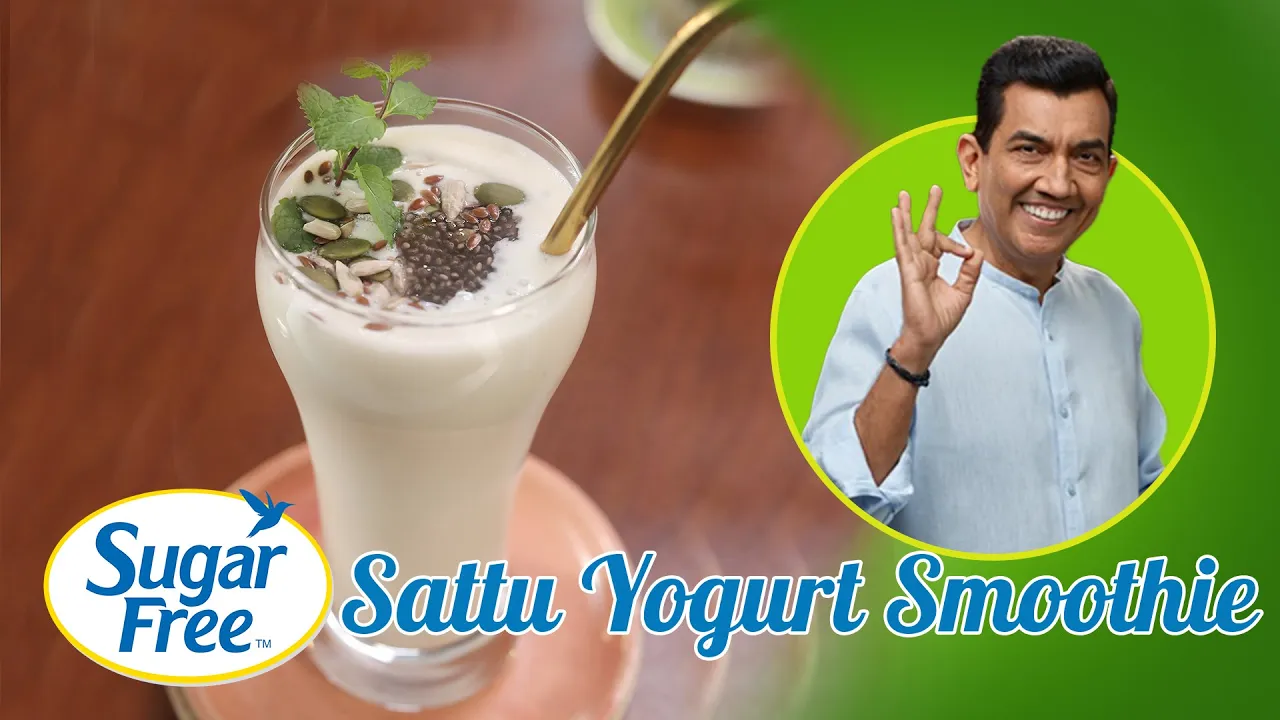 Sattu Smoothie   Sugar Free Sundays with Sanjeev Kapoor   Episode 14   Sanjeev Kapoor Khazana