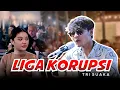 Download Lagu LIGA KORUPSI - TRI SUAKA (OFFICIAL LIVE)