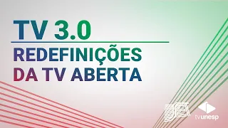 SET Unesp | TV 3.0: Redefinições da TV Aberta