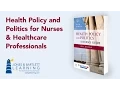 Health Policy and Politics for Nurses Healthcare Professionals Jones Bartlett Learning