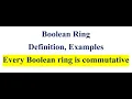 Boolean Ring and Its Examples Every Boolean Ring is commutative Ring Theory
