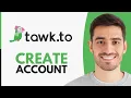 How to Create Tawk to Account 2026