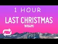 Download Lagu Wham! - Last Christmas (Lyrics) | 1 hour