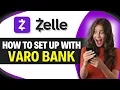 How to SET UP ZELLE with VARO BANK Step by Step