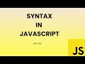 Syntax in JavaScript Hindi Part