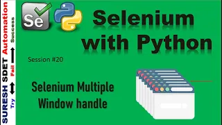 Selenium with Python How to Handle Multiple Windows in selenium Browser Tabs