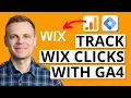 Track Button Clicks in GA4 on Your Wix Website with GTM