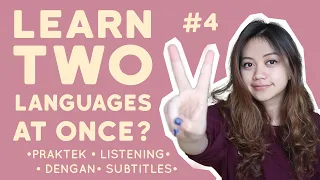 Download How to Learn TWO Languages // PRAKTEK LISTENING #4 MP3