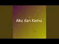Download Lagu Aku dan Kamu