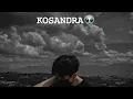 Download Lagu KOSANDRA SLOWED+REVERB