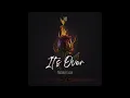 Lagu Narah Elba - It’s Over (Official Audio)