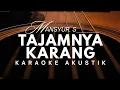 Download Lagu TAJAMNYA KARANG - MANSYUR.S ( Karaoke Akustik ) 