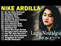 Nike Ardilla The Best || Lagu Lawas || Indonesia Tahun 80an 