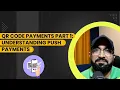 QR Code Payments Part 1 Understanding Push Payments Payment Domain Interview Questions