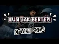 Download Lagu ILUSI TAK BERTEPI -  HIJAU DAUN COVER ROCK BY AKKAZ BAND