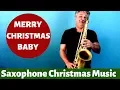 Download Lagu Merry Christmas Baby - Sax Cover - Christmas Saxophone Music \u0026 Custom Backing Track