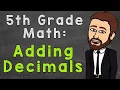 Adding Decimals 5th Grade Math