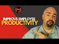 Improve Employee Productivity Proven Methods to Boost Productivity FAST
