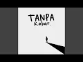 Download Lagu Tanpa Kabar
