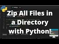 How to Zip All Files in a Directory in Python using ZipFile Compressing Files in Python